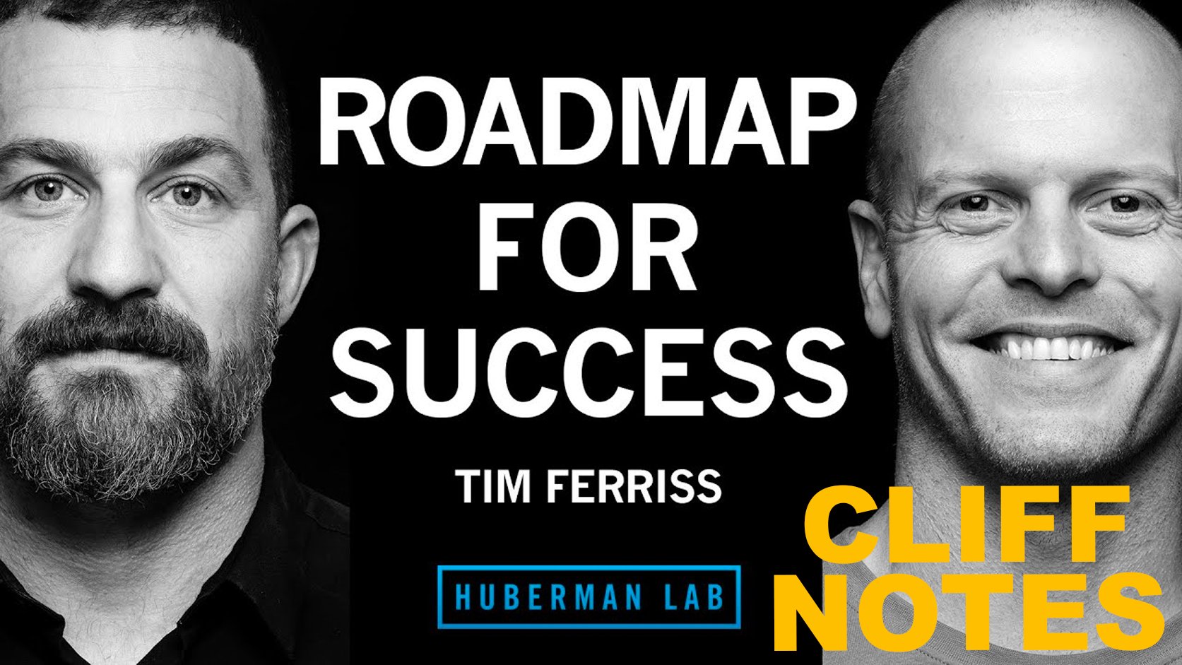 Huberman Lab Podcast Cliff Notes | Tim Ferriss: How to Learn Better & Create Your Best Future
